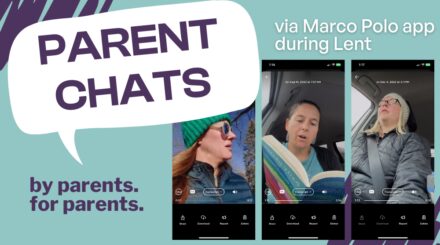 Lent Parent Chats Marco Polo