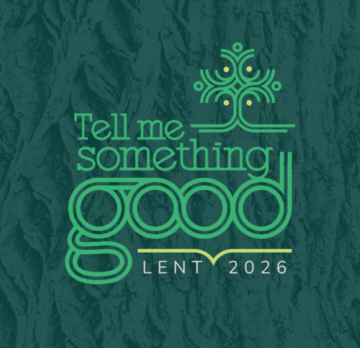 LENT 2026 Tell Us Something Good Social Media